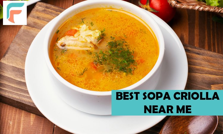 Best Sopa Criolla Near Me