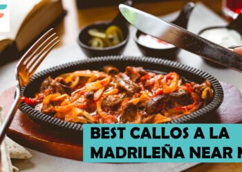 Best Callos a la Madrileña Near Me